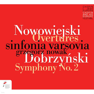 Grzegorz Nowak 노보비에이스키: 발레와 오페라 서곡 / 도르친스키: 교향곡 2번 (Nowowiejski: Overtures / Dobrzynski: Symphony Op.15)