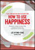 HOW TO USE HAPPINESS