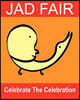 Celebrate The Celebration: The Art Of Jad Fair