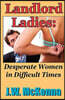 Landlord Ladies: Desperate Women in Difficult Times
