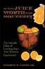 Is the Juice Worth the Squeeze: The Valuable Habit of Learning from Your Business Experiences