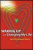 Waking Up and Changing My Life