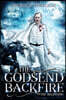 The Godsend Backfire: The Beginning