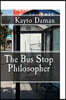 The Bus Stop Philosopher