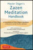 Master Dogen's Zazen Meditation Handbook: A Translation of Eihei Dogen's Bendowa: A Discourse on the Practice of Zazen