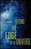Beyond the Edge of the Universe