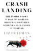 Crash Landing: The Inside Story of How the World's Biggest Companies Survived an Economy on Thebrink