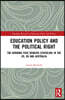 Education Policy and the Political Right