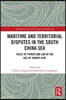 Maritime and Territorial Disputes in the South China Sea