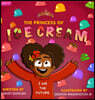 The Princess of Ice Cream
