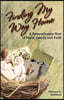 Finding My Way Home: A Remembrance Nest of Farm, Family and Faith