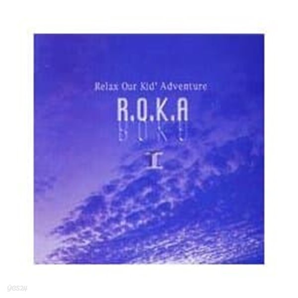 R.O.K.A 1집 - Relax Our Kid‘ Adventure