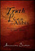 Truth, Lies and Alibis
