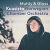 Pekka Kuusisto 니코 멀리: 바이올린과 현을 위한 협주곡 / 필립 글래스: 현악사중주 3번 (Nico Muhly: Concerto for Violin and Strings 'Shrink' / Philip Glass: String Quartet No.3 'Mishima')