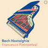 Francesco Piemontesi 프란체스코 피에몬테시 피아노 연주집 - 바흐 노스탤지아 (Bach Nostalghia)