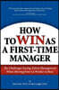 How to Win as a First-Time Manager: The Challenges Facing Talent Management When Moving from Co-Worker to Boss