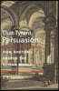 That Tyrant, Persuasion: How Rhetoric Shaped the Roman World