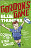 Gordon's Game: Blue Thunder