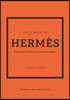 The Little Book of Hermes: The Story of the Iconic Fashion House