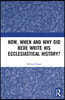 How, When and Why did Bede Write his Ecclesiastical History?