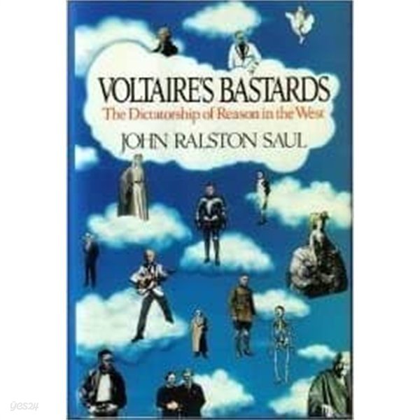 Voltaire&#39;s Bastards: The Dictatorship of Reason in the West