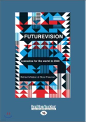 Futurevision: Scenarios for the World in 2040 (Large Print 16pt)