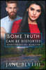 Some Truth Can Be Distorted