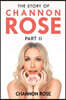 The Story of Channon Rose Part 2