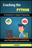 Cracking the Python - An Introduction to Computer Programming