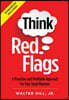 Think Red Flags: A Proactive and Profitable Approach for Your Small Business