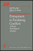 Entrapment in Escalating Conflicts: A Social Psychological Analysis