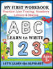 My First Workbook: Practice Line Tracing, Numbers, Letters & Shapes Learn to write Handwriting Practice for Preschoolers