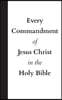 Every Commandment of Jesus Christ In The Holy Bible