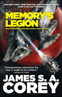 Memory&#39;s Legion: The Complete Expanse Story Collection