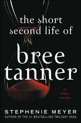 The Short Second Life of Bree Tanner: An Eclipse Novella