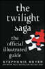 The Twilight Saga: The Official Illustrated Guide