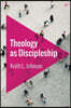 Theology as Discipleship