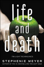 Life and Death: Twilight Reimagined