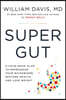 Super Gut: A Four-Week Plan to Reprogram Your Microbiome, Restore Health, and Lose Weight