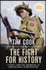 The Fight for History: 75 Years of Forgetting, Remembering, and Remaking Canada's Second World War