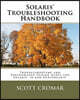 Solaris(r) Troubleshooting Handbook: Troubleshooting and Performance Tuning Hints for Solaris(r) 10 and Opensolaris(r)