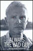 Always the Bad Guy