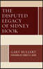 The Disputed Legacy of Sidney Hook
