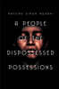A People of the Dispossessed Possessions: S O U T H A F R I C a