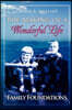 The Making of a Wonderful Life: Family Foundations