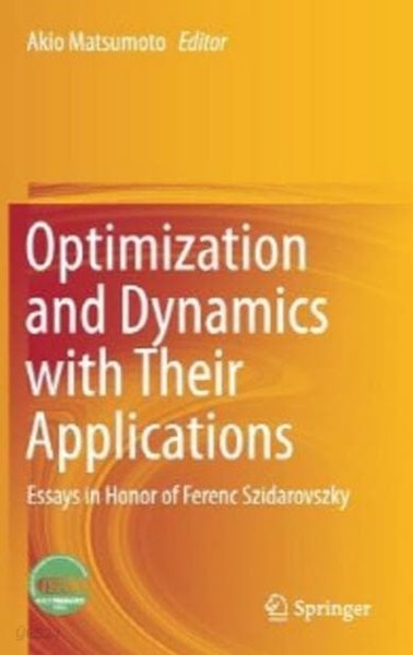 Optimization and Dynamics with Their Applications: Essays in Honor of Ferenc Szidarovszky (Hardcover, 2017) 