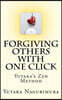 Forgiving Others with One Click: Yutaka's Zen Method