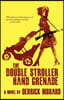 The Double Stroller Hand Grenade