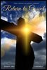 Return to Gospel(2) The Cross of Christ