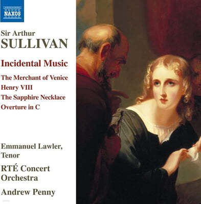 Andrew Penny 아서 설리번: 무대음악 작품집 (Arthur Sullivan: Incidental Music) 